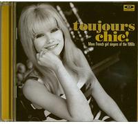 Varios - Toujours Chic! More French Girl Singers Of The 60S