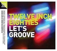 Varios - Twelve Inch 80s: Let's Groove