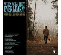 Varios - WHEN WILL THEY EVER LEARN? - A STORY OF U.S. FOLK MUSIC: 1963-1969 4CD CLAMSHELL BOX