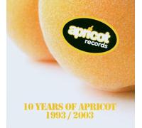 Various - 10 Years of Apricot 1993-2003