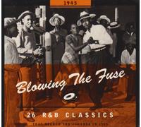 Various - 1945-Blowing the Fuse: 26 R&B Classics That Rocked