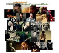 Various - 1961-2014 An Anthology Of Turkish Experimental Music