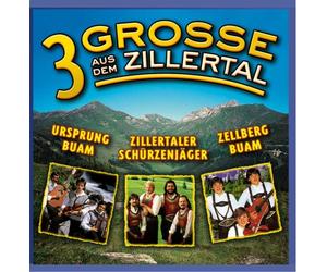 Various - 3 Grosse aus dem Zillertal (Ursprung Buam - Zillertaler Schürzenjäger - Zellberg Buam)