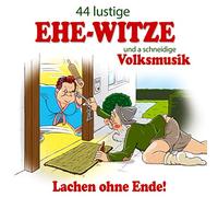 Various - 44 Lustige Ehe Witze und a schneidige Volksmusik; Schürzenjäger; Gaudimax Franz Greul; Schneiderwirt Trio; Zillertaler und die Geigerin; Klostertaler; Max Lustig; Lederhosen Duo; Donautaler Casanovas; Tiroler Almgaudi; Ehewitze; Lachen ohne Ende; Humor
