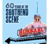 Various - 60 Years of the Southend Scene