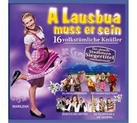 Various - A Lausbua muss er sein incl. der Originalaufnahme vom Stadlstern-Siegertitel 2011/12; A Lausbua muass er sei; Marilena; Junge Rodltaler; Oesch die Dritten; Freddy Pfister Band; Brugger Buam; Pagger Buam; Z 3 - Die drei Zillertaler; Zillertaler Mander