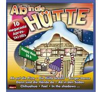 Various - Ab in die Hütte - 16 megacoole Apres Ski Hits