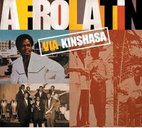 Varios Artistas – Afro Latin, Via Kinshasa