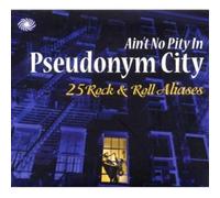 Various - Aint No Pity In Pseudonym City