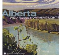 Various - Alberta: Wild Roses, Northern Lights