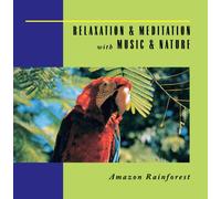 Various - Amazon Rainforest: Relaxation
