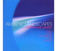 Various - Ambient Landscapes: A Dreamhouse Journey