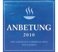 Various - Anbetung 2010 - die größten Lobpreishits des Jahres