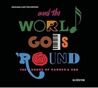 Various - And the World Goes 'Round: the Songs of Kander & Ebb [Original Cast Recording]