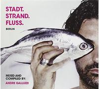 various / andre galluzzi - Stadt.Strand.Fluss.Compilation 2010