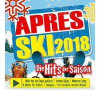 Various - Aprés Ski 2018; die Hits der Saison; Mich hat ein Engel geküsst; Johnny Däpp; Modeste Song; A Mann für Amore; Hulapalu; Ich verkaufe meinen Körper; Die immer lacht