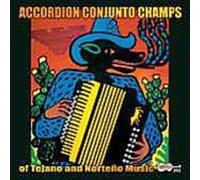 Various [Arhoolie] - Accordion Conjunto Champs