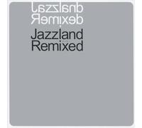 Various Art. - Jazzland Remixed