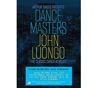 Various - Arthur Baker Presents Dance Masters: John Luongo - 4CD Edition