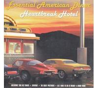 Various Artist - Essential American Diner Heartbreak Hotel