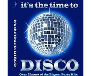 Various artist - It's the time to Disco over 2 hours of the biggest party hits