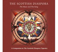 Various Artistes - The Scottish Diaspora - The Music And The Song