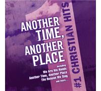 Various Artists - #1 Christian Hits: Another Time Another Place