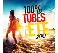 Various Artists - 100% Tubes De L'ete 2019