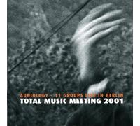 Various Artists (11 groups live in Berlin) - Total Music Meeting 2001