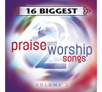 Various Artists - 16 Biggest Praise & Worship Songs 2