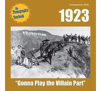 Various Artists - 1923: "Gonna Play the Villain Part"