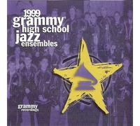 Various Artists - 1999 Grammy High School Jazz Ensembles