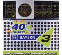Various Artists - 40 Jahre Bayern 3
