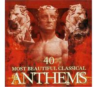 Various Artists - 40 Most Beautiful Classical Anthems