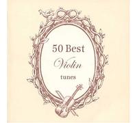 Various Artists - 50 Best Violin Tunes