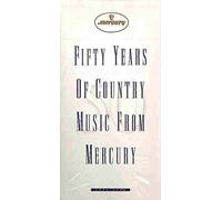 Various Artists - 50 Years of Country Music From Mercury