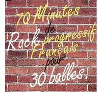 Various Artists - 70 Minutes De Rock Progressif Francais Pour Trente Balles