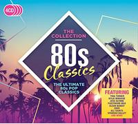 Various Artists - 80s Classics: The Collection