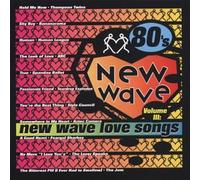 Various Artists - 80's New Wave 3: New Wave Love Songs