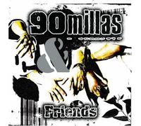 Various Artists - 90 Millas & Friends: Remix Album 2007