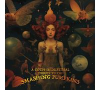 Various Artists – A Goth-Industrial Tribute To The Smashing Pumpkins – Vinilo