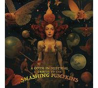 Various Artists - A Goth-Industrial Tribute To The Smashing Pumpkins [VINYL] [Vinilo]