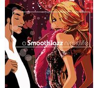 Various Artists - A Smooth Jazz Nightlife