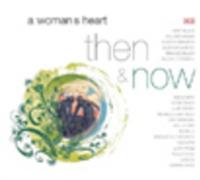 Compilación – A Woman's Heart: Then & Now – CD WHTV2CD201