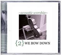 Various Artists - Acoustic Worship - We Bow Down
