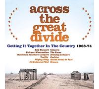 Various Artists - Across The Great Divide ~ Getting It Together In The Country 1968-74 Clamshell