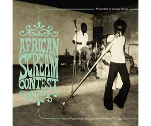 Various Artists - African Scream Contest: Raw & Psychedelic Afro Sounds From Benin & Togo