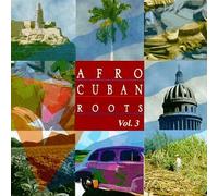 Various Artists - Afro Cuban Roots 3: Cuba's Big Bands