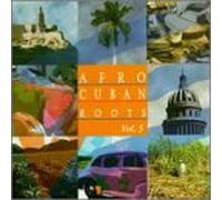 Various Artists - Afro Cuban Roots 5: Rhythms of Cuba