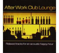 Various Artists - After Work Club Lounge